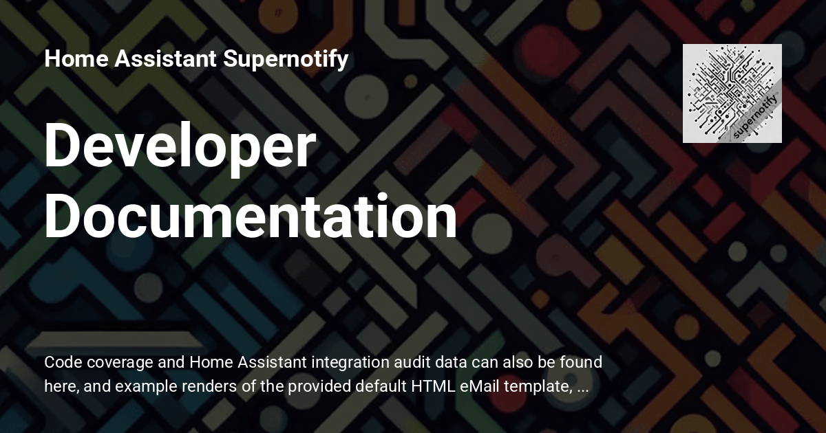 Developer Documentation - Home Assistant Supernotify